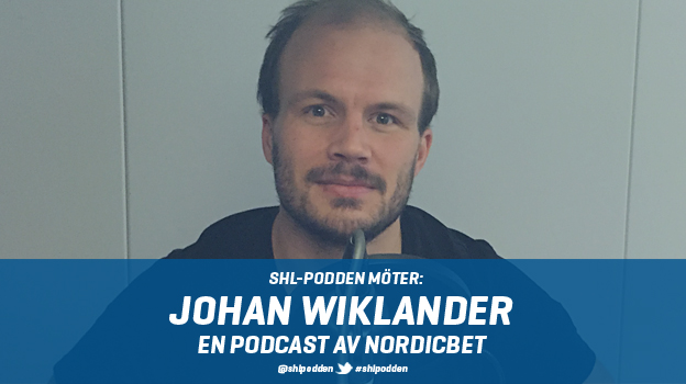 SHL-podden möter – Johan Wiklander
