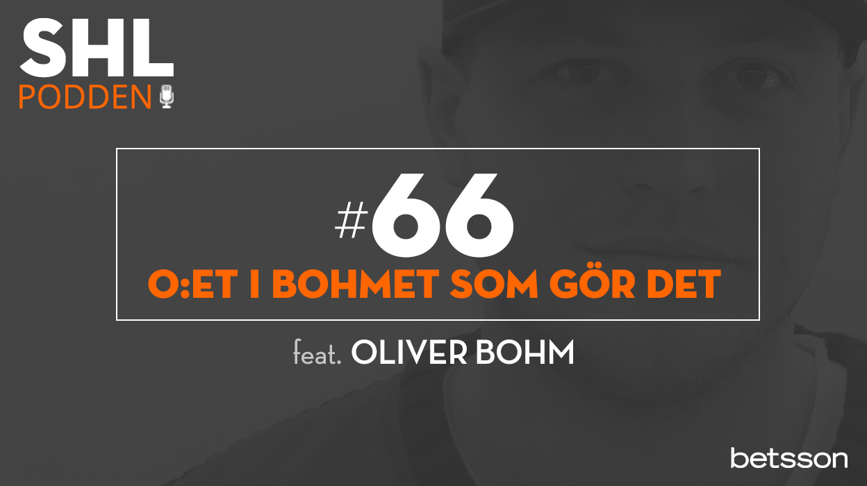 SHL-podden #66 – O:et i bohmet som gör det